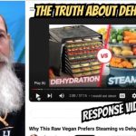 Why This Raw Vegan Prefers Steaming vs Dehydrated Vegetables (Response Video)