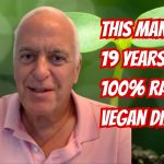 100% Raw Vegan For 19 Years