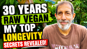 30 Years Raw Vegan: My Top Longevity Secrets for Slowing Aging Naturally