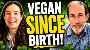 Vegan Since Birth: Serena Farb Reveals What It Was REALLY Like